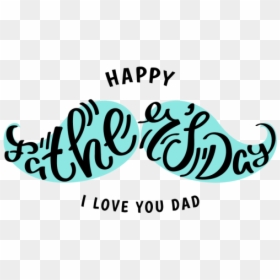 Mustache Dad Png - Happy Fathers Day Designs, Transparent Png - popular png