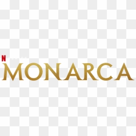 Monarca - Netflix Monarca Serie Logo, HD Png Download - netflix.png