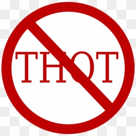 Anti Thot Clip Art At Pngio - No Entry For Jeepney Sign, Transparent Png - thot png