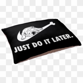 Just Do It Later Dog Bed - Yellow, HD Png Download - dog bed png