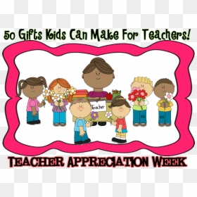 A Teacher"idea Teacher Appreciation Ts Kids Can Make - Teacher Appreciation Clipart, HD Png Download - teacher clip art png