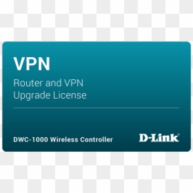 Dwc-1000 Vpn Upgrade License - D Link, HD Png Download - vpn png