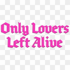 Only Lovers Left Alive Movie Logo, HD Png Download - lovers png