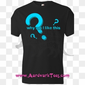 Why Am I Like This - Active Shirt, HD Png Download - aardvark png