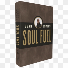 3d Cover Image Of Soul Fuel By Bear Grylls - Paper Bag, HD Png Download - bear grylls png