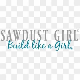 Sawdust Girl® - Calligraphy, HD Png Download - saw dust png