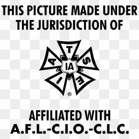 Made Under The Jurisdiction Of Iatse Affiliated , Png - Affiliated With Afl Cio Clc, Transparent Png - iatse png