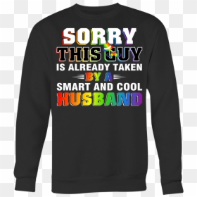 Sorry This Guy Is Already Taken By A Smart And Cool - Long-sleeved T-shirt, HD Png Download - cool guy png