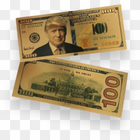Donald Trump Authentic 24kt Gold Plated Commemorative, HD Png Download - $100 bill png