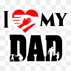 I Love My Dad - Love My Dad Logo, HD Png Download - angry dad png