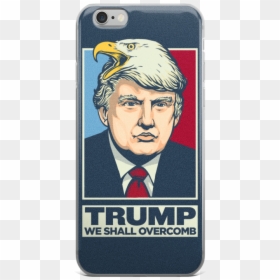 Donald Trump We Shall Overcomb Apple Iphone 6/6s Case - Donald Trump Shirt, HD Png Download - trump cartoon png