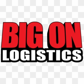 Http - //www - Bigonlogistics - Com/wp Logistics - Poster, HD Png Download - logistics png