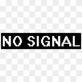 No Nosignal Signal Нет Нетсигнала Freetoedit - Parallel, HD Png Download - no signal png