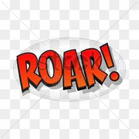 Roar Clipart Word - Graphic Design, HD Png Download - roar png