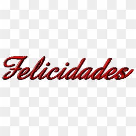 #felicidades@fierro 1936 - Calligraphy, HD Png Download - felicidades png