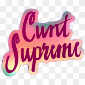 Cunt Supreme Halographic Sticker - Calligraphy, HD Png Download - supreme sticker png