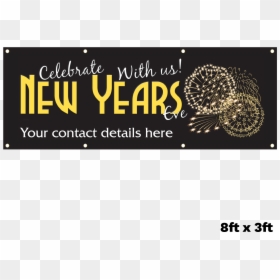 Personalised New Year Party Banners, Tickets Now Available - Calligraphy, HD Png Download - new years ball png