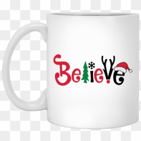 Believe Christmas Coffee Mug - Christmas Svg Files For Cricut, HD Png Download - coffee cup clip art png