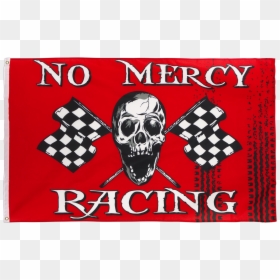 No Mercy Racing - Flag, HD Png Download - no mercy png