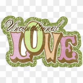 Unconditional Love Transparent, HD Png Download - love word png