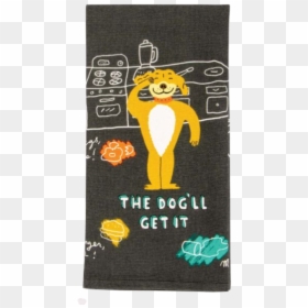 The Dog"ll Get It Dish Towel - Blue Q Dish Towel The Dog Ll Get It, HD Png Download - cool banner png