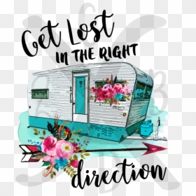 Get Lost In The Right Direction Camper, HD Png Download - direction png