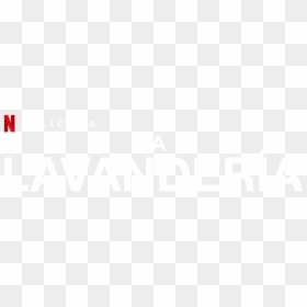 La Lavandería - Lavandería Netflix Poster, HD Png Download - cinta de pelicula png
