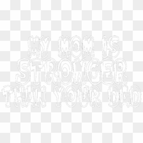 Your Mom Is My Dad, HD Png Download - mom png