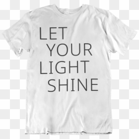 T-shirt, HD Png Download - light shine png