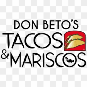 Don Beto"s Tacos Y Mariscos, HD Png Download - cubetazo png