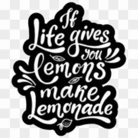 Collection Of Free Calligraphy Drawing Motivation Download - Life Gives You Lemons Make A Lemonade Calligraphy, HD Png Download - quote marks png