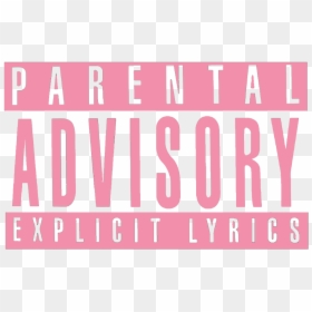 #parental #advisory #explicit #content #lyrics #music - Parental Advisory, HD Png Download - parental advisory explicit lyrics png