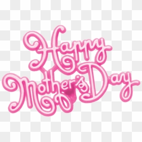 Happy Mothers Day Png Pictures Pink - Happy Mothers Day Png Transparent, Png Download - happy mother day png