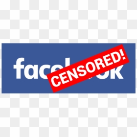 Facebook Censorship, HD Png Download - censored sign png
