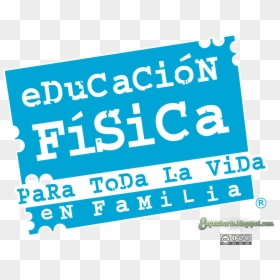 Educacion Fisica Logo Photo - Educacion Fisica Para Toda La Vida En Familia, HD Png Download - educacion png