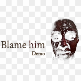 Blame Him - Demo - Skull, HD Png Download - outlast title png