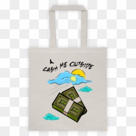 Tote Bag, HD Png Download - cash me outside png