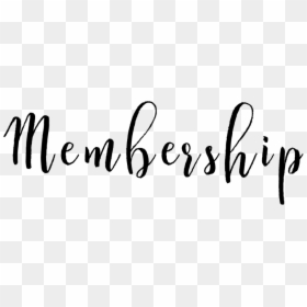 Membership - Calligraphy, HD Png Download - membership png