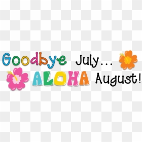 Transparent Hello Summer Png - July August Clip Art, Png Download - welcome .png