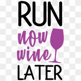 Run Now Wine Later Svg, HD Png Download - paper clouds png