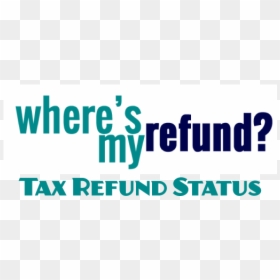 Graphics, HD Png Download - tax refund png