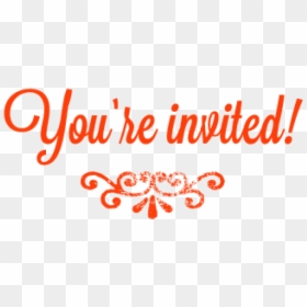 Your Invited Png 3 » Png Image - You Are Invited Png, Transparent Png - your invited png
