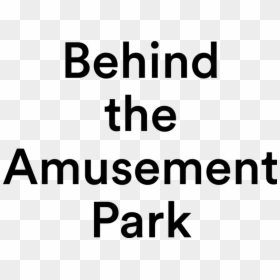 Behind The Amusement Park Behind The Amusement Park - Circle, HD Png Download - amusement park png