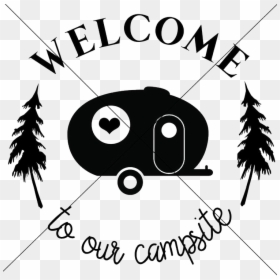 #camping #camp #png #freetoedit #freetoedit - Welcome To Our Campsite Svg, Transparent Png - camping.png