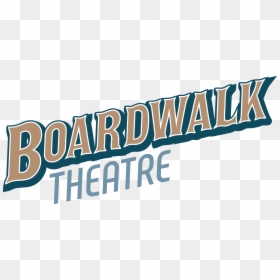 Boardwalk Theatre Company - Poster, HD Png Download - boardwalk png