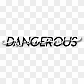 #dangerouswoman #ariana #arianagrande #lyrics #ari - Calligraphy, HD Png Download - ariana grande dangerous woman png