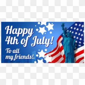 Happy 4th My Friends, HD Png Download - 4th of july banner png