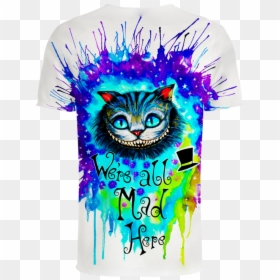 Cheshire Cat Alice In Wonderland 3d T-shirt - Cheshire Cat Art We Are All Mad Here, HD Png Download - alice in wonderland cat png