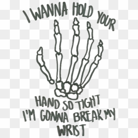 Wanna Hold Your Hand So Tight I M Gonna Break My Wrist, HD Png Download - pierce the veil png