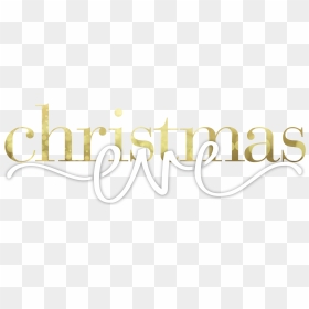 Christmas Eve Png - Calligraphy, Transparent Png - eve png
